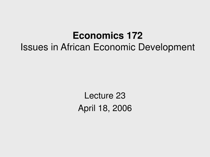 economics 172 issues in african economic development