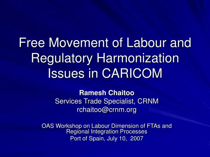 free movement of labour and regulatory harmonization issues in caricom