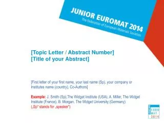 [Topic Letter / Abstract Number] [Title of your Abstract]