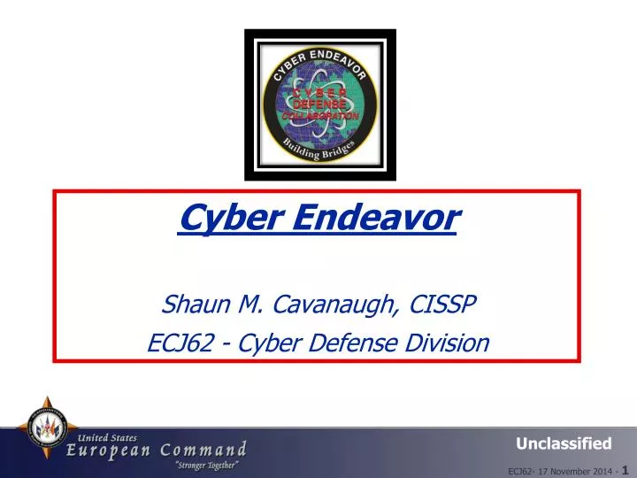 cyber endeavor shaun m cavanaugh cissp ecj62 cyber defense division