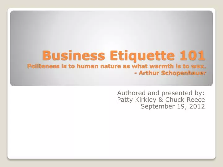 business etiquette 101 politeness is to human nature as what warmth is to wax arthur schopenhauer