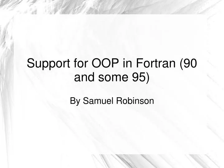 support for oop in fortran 90 and some 95