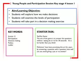 Aim/Learning Objective: Students will explore how we make decisions