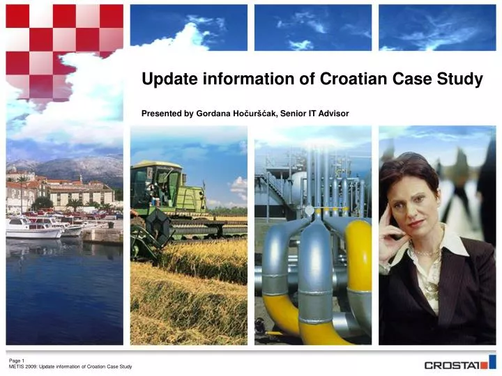 update information of croatian case study presented by gordana ho ur ak senior it advisor
