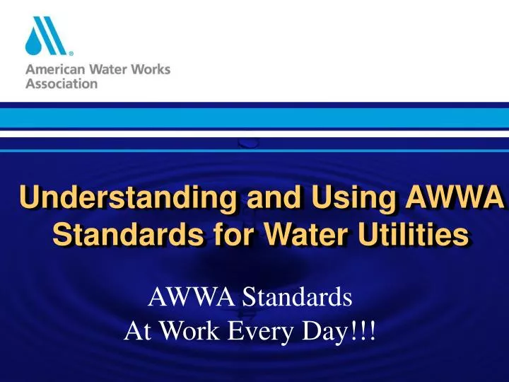 understanding and using awwa standards for water utilities