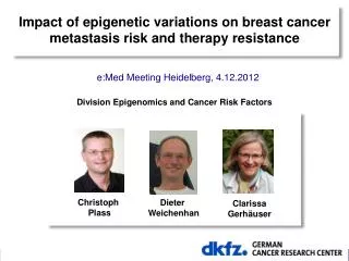 Impact of epigenetic variations on breast cancer metastasis risk and therapy resistance