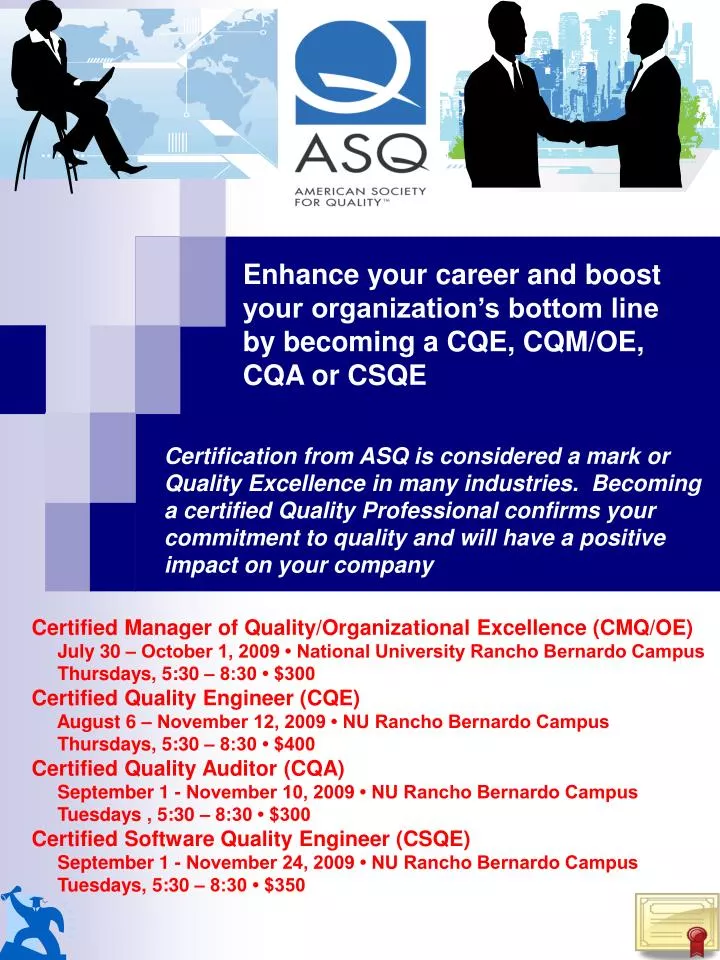 enhance your career and boost your organization s bottom line by becoming a cqe cqm oe cqa or csqe