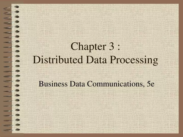 chapter 3 distributed data processing