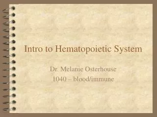 Intro to Hematopoietic System