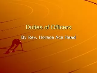 Duties of Officers