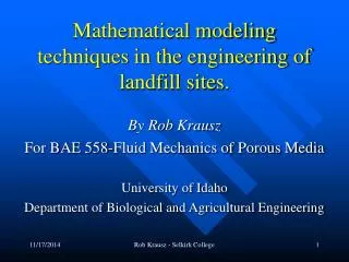 Mathematical modeling techniques in the engineering of landfill sites.
