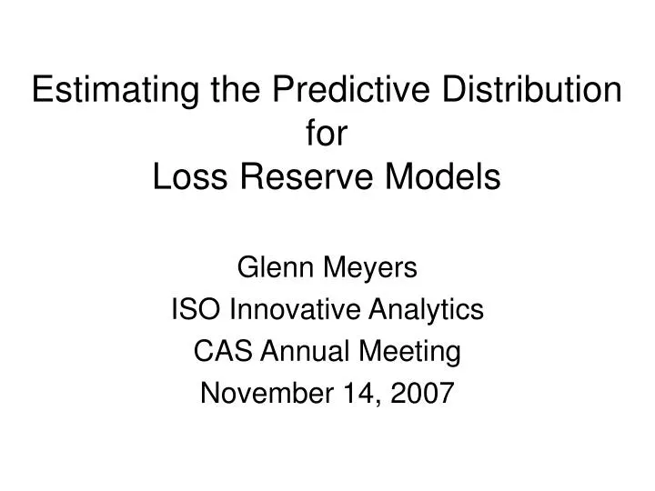 estimating the predictive distribution for loss reserve models