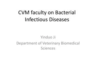 CVM faculty on Bacterial Infectious Diseases