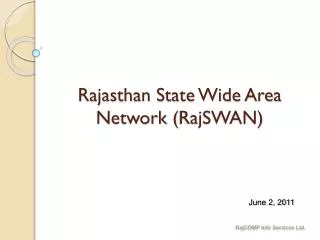Rajasthan State Wide Area Network ( RajSWAN )