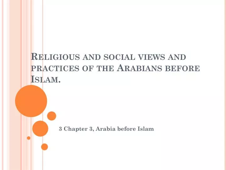 religious and social views and practices of the arabians before islam