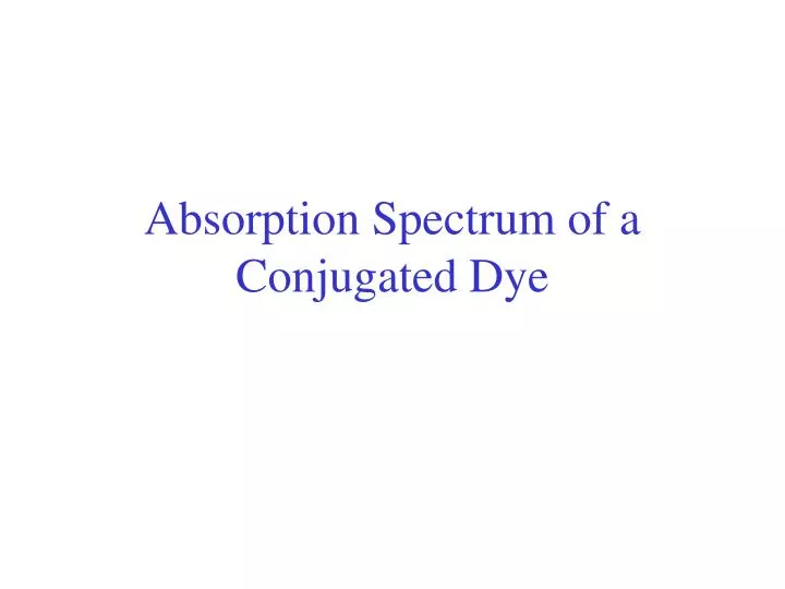 absorption spectrum of a conjugated dye