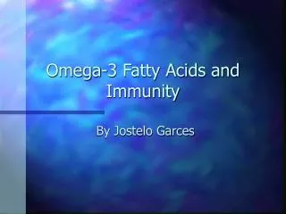 Omega-3 Fatty Acids and Immunity