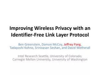Improving Wireless Privacy with an Identifier-Free Link Layer Protocol
