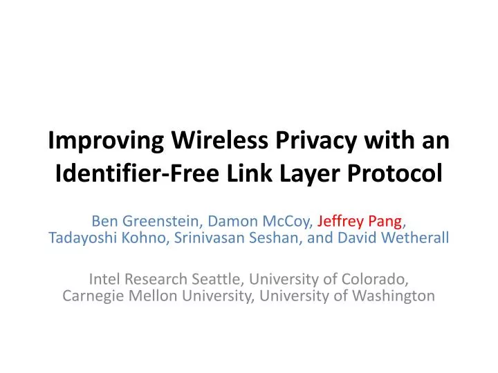 improving wireless privacy with an identifier free link layer protocol