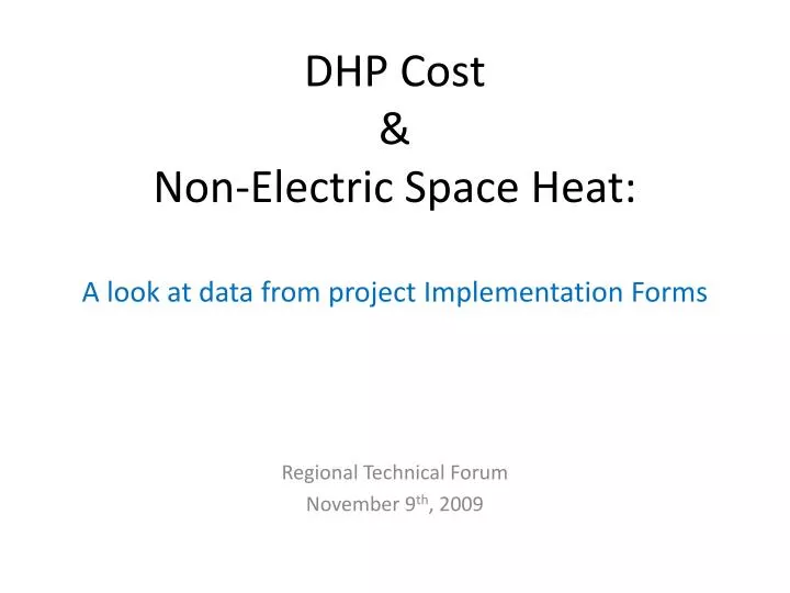 dhp cost non electric space heat a look at data from project implementation forms