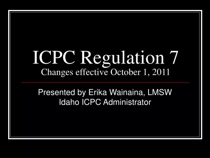 icpc regulation 7 changes effective october 1 2011