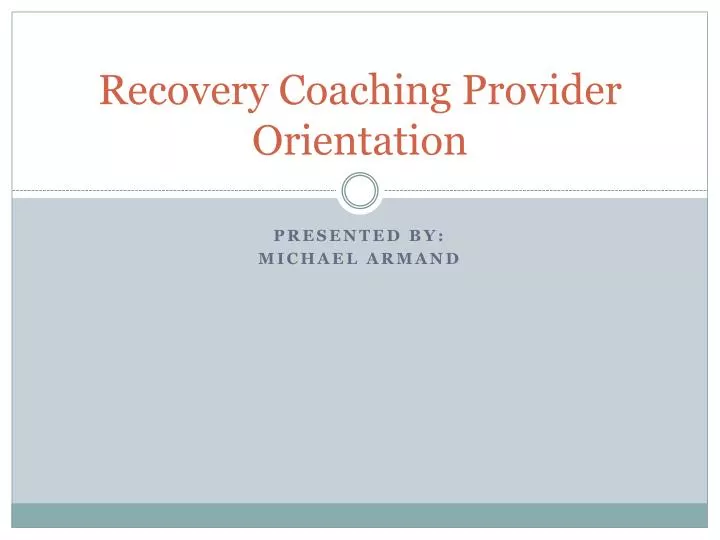 recovery coaching provider orientation