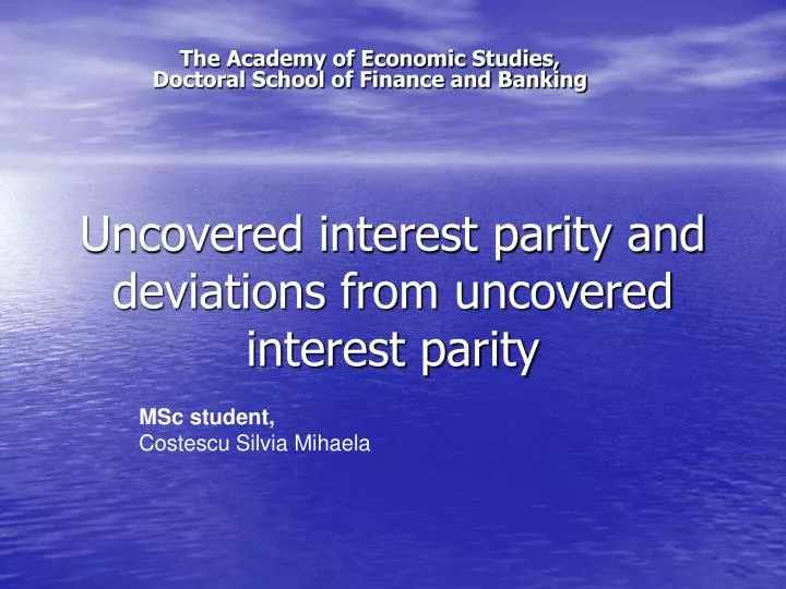 uncovered interest parity and deviations from uncovered interest parity