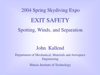 EXIT SAFETY Spotting, Winds, and Separation John Kallend