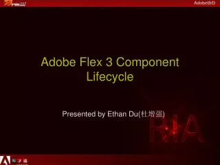 Adobe Flex 3 Component Lifecycle