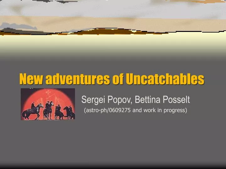 new adventures of uncatchables