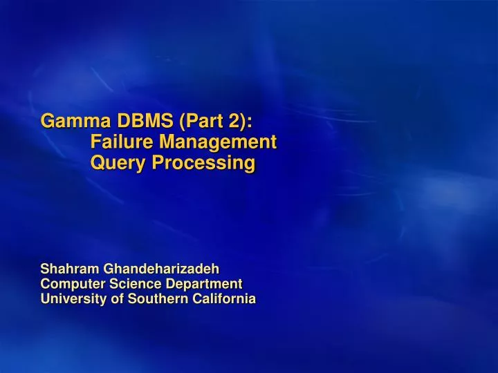 gamma dbms part 2 failure management query processing