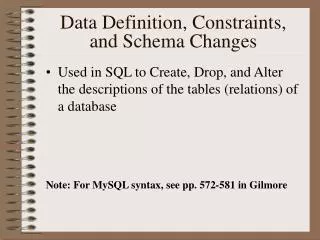 Data Definition, Constraints, and Schema Changes