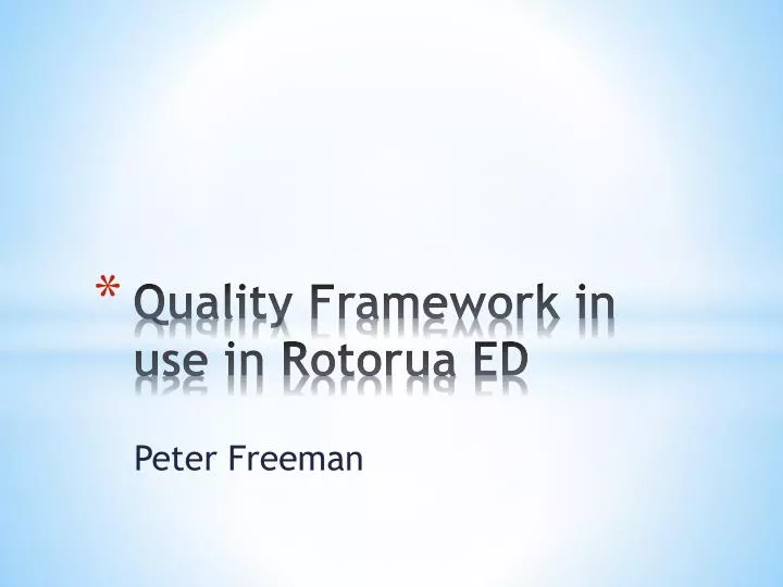 quality framework in use in rotorua ed