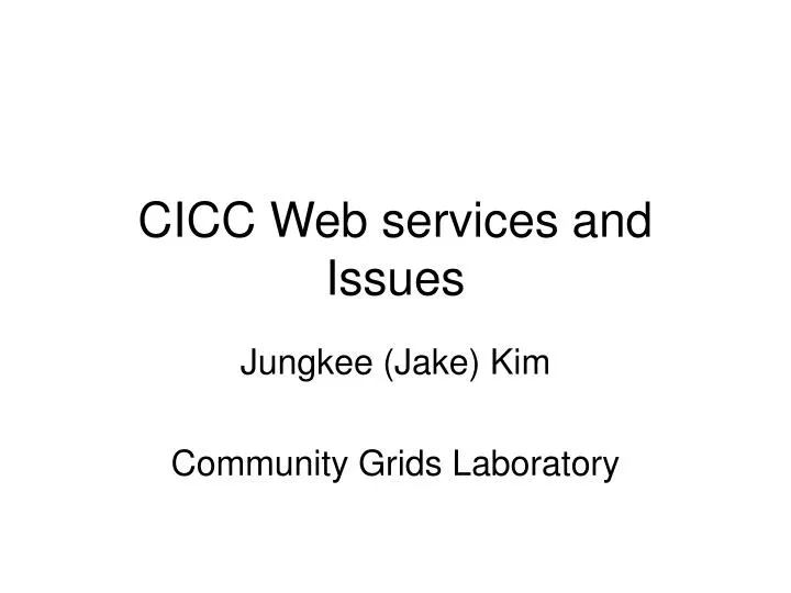 cicc web services and issues