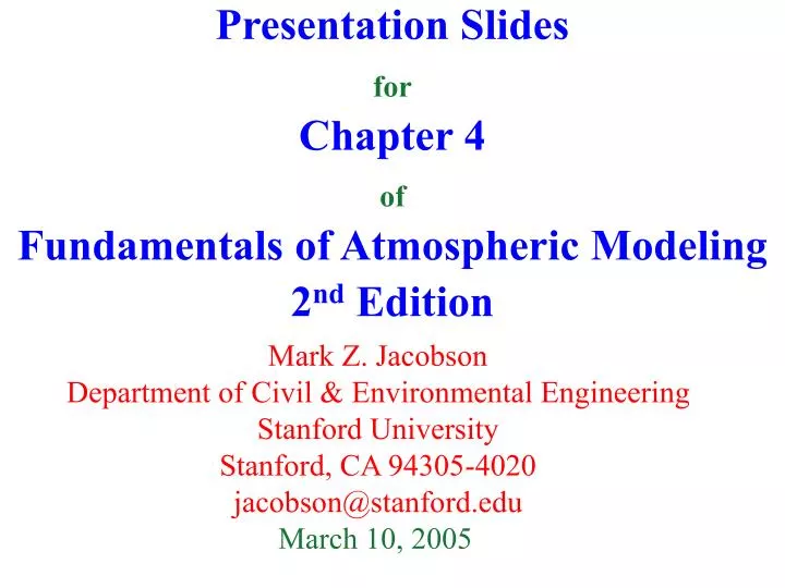 presentation slides for chapter 4 of fundamentals of atmospheric modeling 2 nd edition