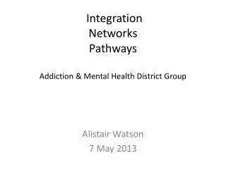 Integration Networks Pathways Addiction &amp; Mental Health District Group