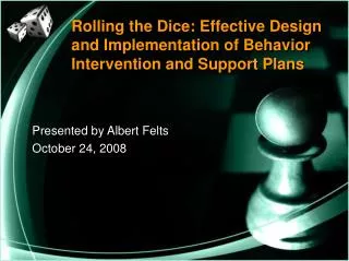 Rolling the Dice: Effective Design and Implementation of Behavior Intervention and Support Plans