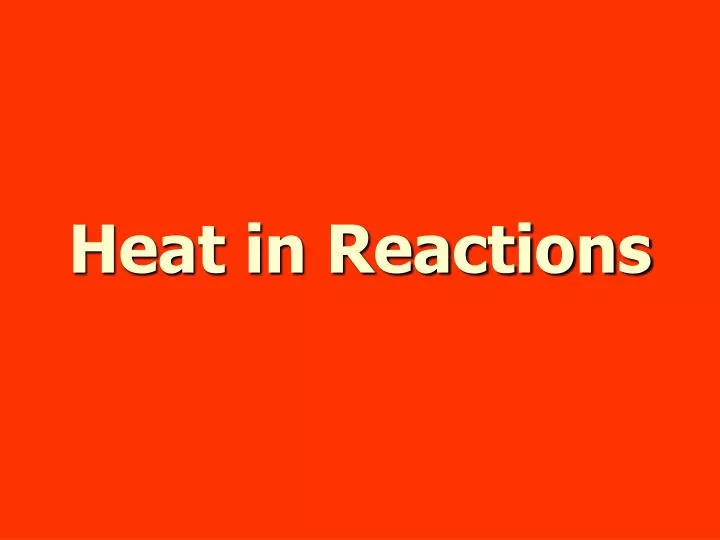 heat in reactions