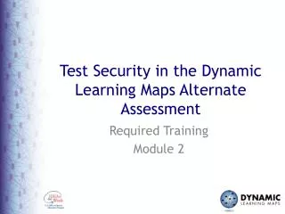 Test Security in the Dynamic Learning Maps Alternate Assessment