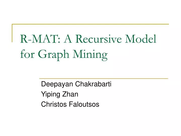 r mat a recursive model for graph mining