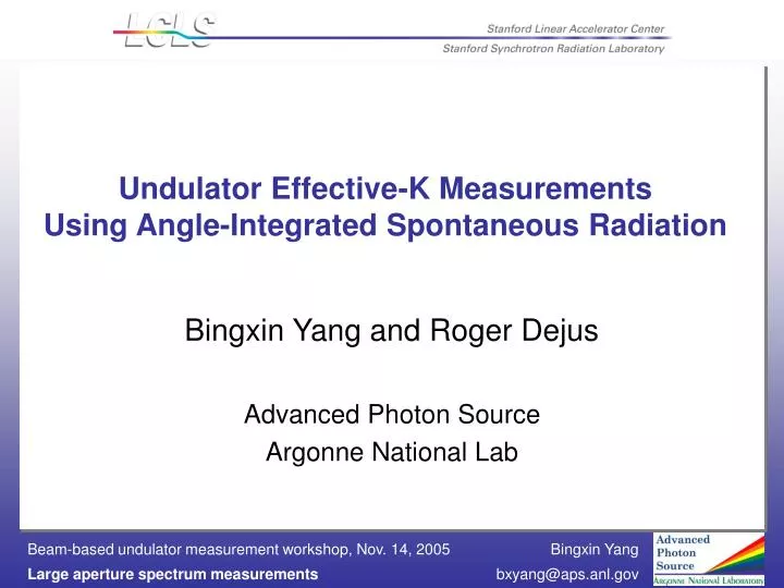 undulator effective k measurements using angle integrated spontaneous radiation