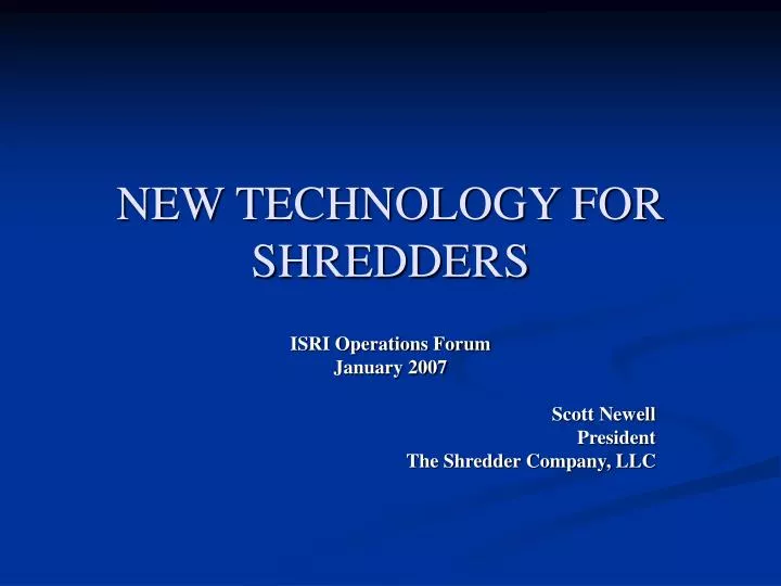 new technology for shredders