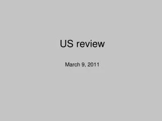 US review March 9, 2011