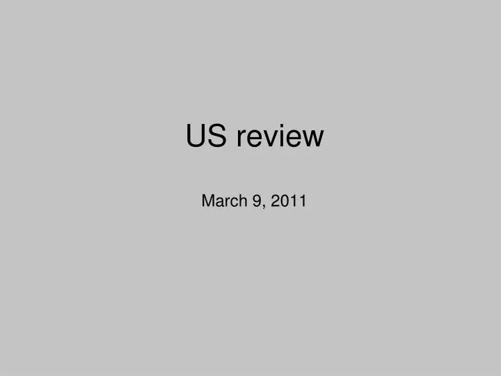 us review march 9 2011