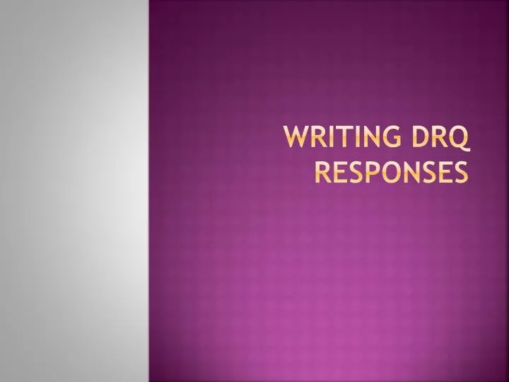 writing drq responses