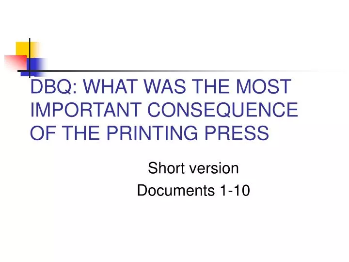 dbq what was the most important consequence of the printing press