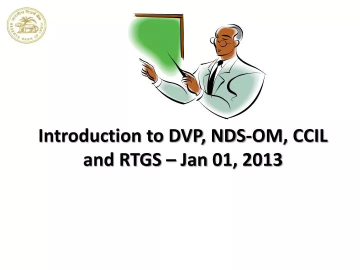 introduction to dvp nds om ccil and rtgs jan 01 2013