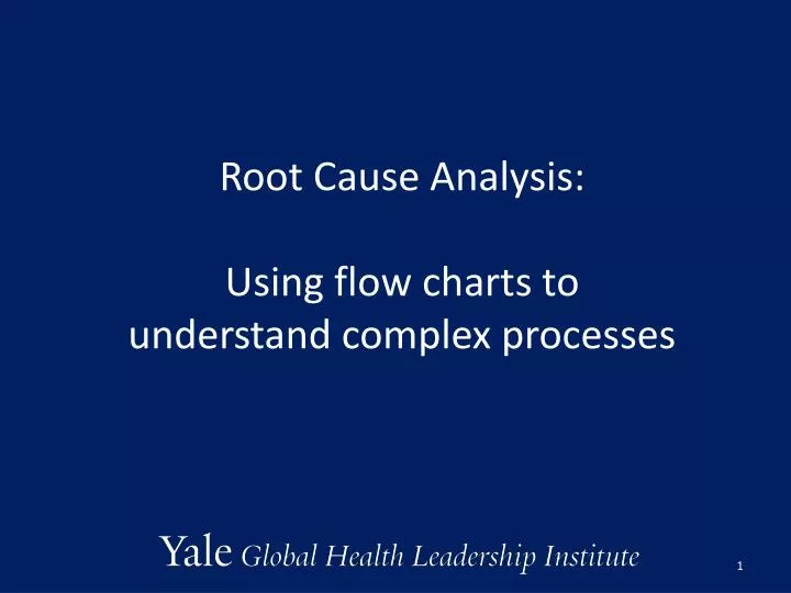 root cause analysis using flow charts to understand complex processes