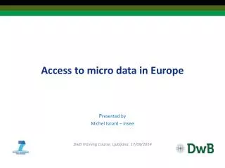 Access to micro data in Europe