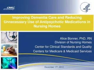 Improving Dementia Care and Reducing Unnecessary Use of Antipsychotic Medications in Nursing Homes